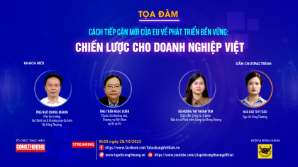[TRỰC TIẾP] “Cách tiếp cận mới của EU về phát triển bền vững: Chiến lược cho doanh nghiệp Việt”