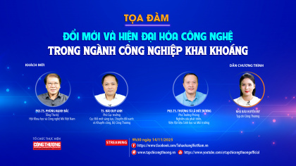 [TRỰC TUYẾN] "Đổi mới và hiện đại hóa công nghệ trong ngành công nghiệp khai khoáng”