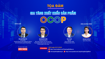 [TRỰC TUYẾN] Gia tăng xuất khẩu sản phẩm OCOP