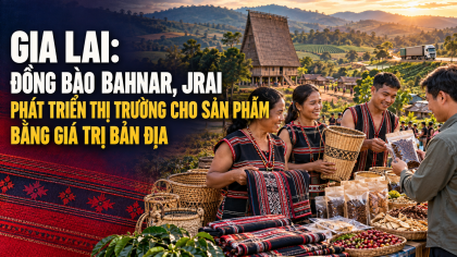 Giai Lai: Đồng bào Bahnar, Jrai  phát triển thị trường cho sản phẩm bằng giá trị bản địa