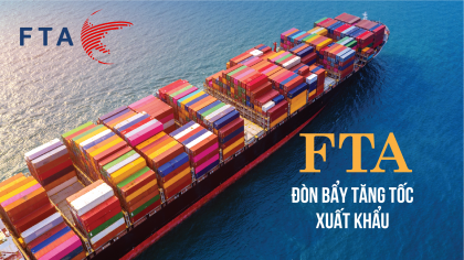 [eMagazines] FTA: Đòn bẩy tăng tốc xuất khẩu