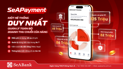 SeABank ra mắt SeAPayment - Nền tảng quản lý thanh toán giúp chủ shop kiểm soát dòng tiền