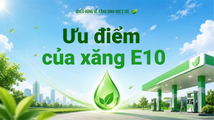 [Hiểu đúng về xăng E10] Ưu điểm của xăng E10