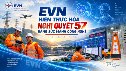 EVN hiện thực hóa Nghị quyết 57 bằng sức mạnh công nghệ