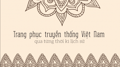 Trang phục truyền thống Việt Nam qua từng thời kỳ lịch sử