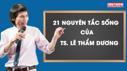 21 nguyên tắc sống của TS. Lê Thẩm Dương 
