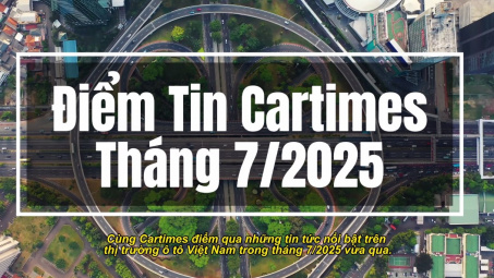 Điểm lại những tin tức nổi bật nhất trên thị trường ô tô tháng 7/2025