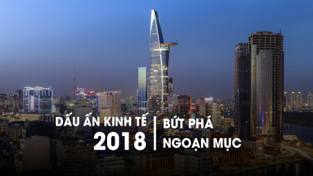 Kinh tế 2018: Những dấu ấn bứt phá ngoạn mục