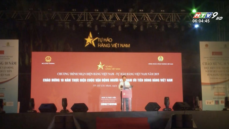 [HTV9] Chương trình Nhận diện hàng Việt Nam - Tự hào hàng Việt Nam 2019 chào mừng 10 năm thực hiện Cuộc vận động Người Việt Nam ưu tiên dùng hàng Việt Nam