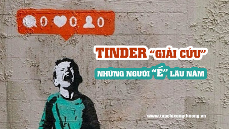 Vì sao Tinder lại trở thành ứng dụng hẹn hò hấp dẫn nhất hành tinh?