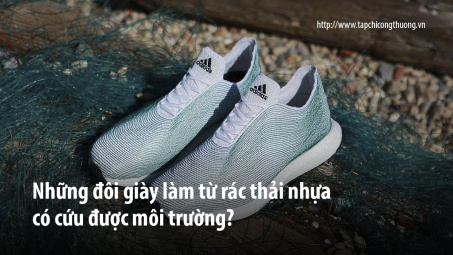 Đem lại “cuộc sống mới” cho rác thải nhựa hay chỉ là "chiêu trò marketing" của các hãng giày thể thao ?