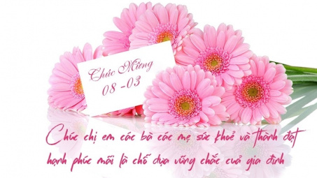 Những lời chúc cực hay và ý nghĩa cho ngày 8/3