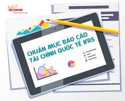Áp dụng Chuẩn mực báo cáo tài chính quốc tế (IFRS) tại Việt Nam