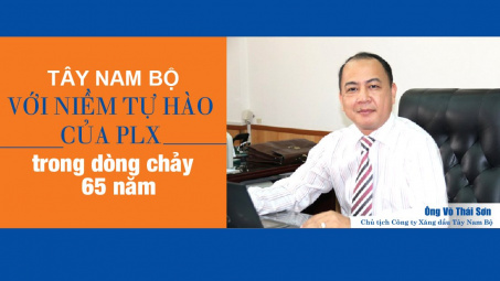 Tây Nam Bộ với niềm tự hào của PLX trong dòng chảy 65 năm
