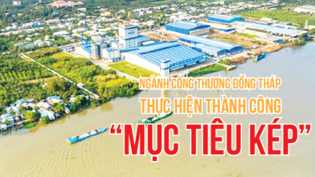 [eMagazine] Ngành Công Thương Đồng Tháp thực hiện thành công “mục tiêu kép”