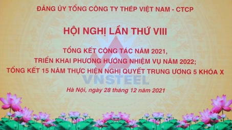 Đảng ủy VNSTEEL: Tổng kết công tác năm 2021 và kết quả 15 năm thực hiện NQTW 5 khóa X