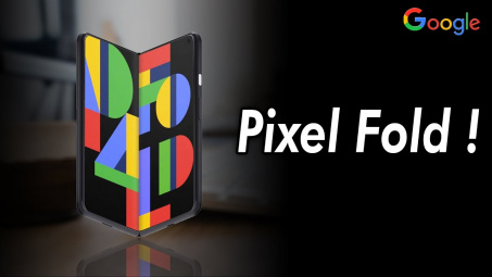 Ấn tượng Google Pixel Fold - Smartphone màn hình gập đầu tiên trên thế giới có mức giá tầm trung