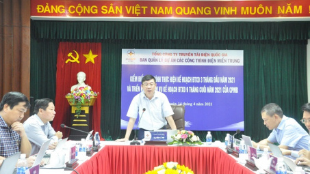 Tổng giám đốc EVNNPT đánh giá tình hình thực hiện kế hoạch năm 2021 của Ban Quản lý dự án các công trình điện miền Trung