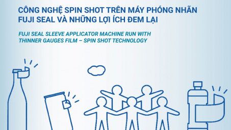 Hội thảo quốc tế “Công nghệ Spin Shot trên máy phóng nhãn Fuji Seal và những lợi ích đem lại”