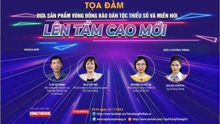 [Toạ đàm trực tuyến] Đưa sản phẩm vùng đồng bào dân tộc thiểu số và miền núi lên tầm cao mới