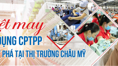 [E-magazine] Dệt may tận dụng CPTPP để bứt phá tại thị trường châu Mỹ