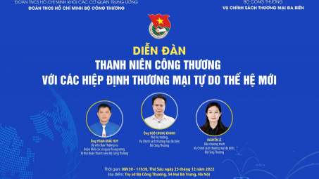Sắp diễn ra Diễn đàn “Thanh niên Công Thương với các Hiệp định thương mại tự do thế hệ mới”