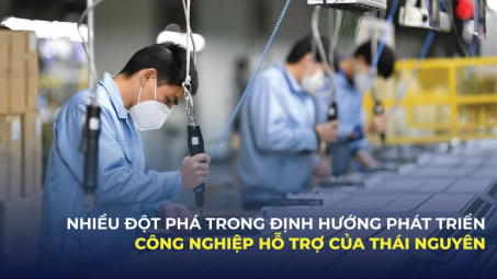 Nhiều đột phá trong định hướng phát triển công nghiệp hỗ trợ của Thái Nguyên