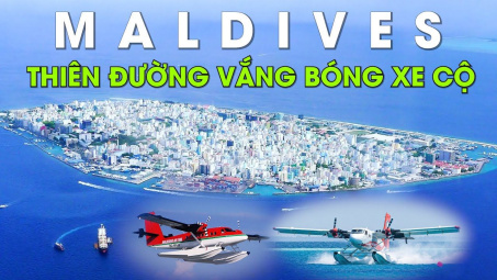 Đến Maldives, đi lại kiểu khác người, bất ngờ ở cách cuối