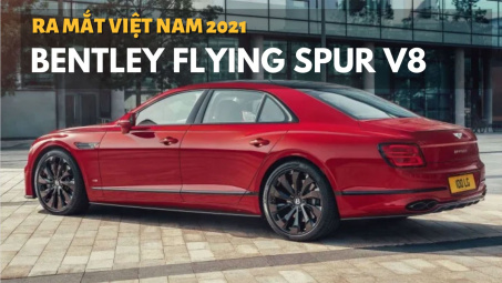 Bentley Flying Spur V8 2021 ra mắt Việt Nam, giá từ 18 tỷ đồng
