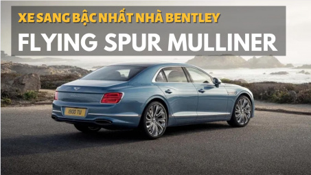 Flying Spur Mulliner - Xe sang bậc nhất của Bentley