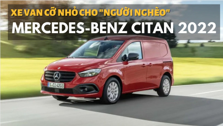 Mercedes-Benz Citan 2022 - Xe van cỡ nhỏ cho "người nghèo"