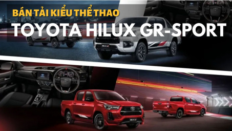 Toyota Hilux GR-Sport 2021: Bán tải kiểu thể thao