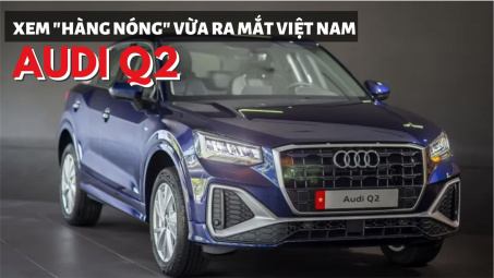 Video: Xem nhanh Audi Q2 vừa ra mắt Việt Nam