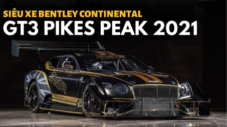 Bentley Continental GT3 Pikes Peak 2021: Sẵn sàng cho kỷ lục mới