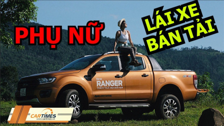 "Ranger For Her" - Câu chuyện xúc động về những người phụ nữ mê xe bán tải