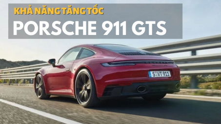 Xem khả năng tăng tốc của Porsche 911 GTS mới