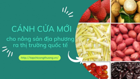 Cánh cửa mới cho nông sản địa phương ra thị trường quốc tế
