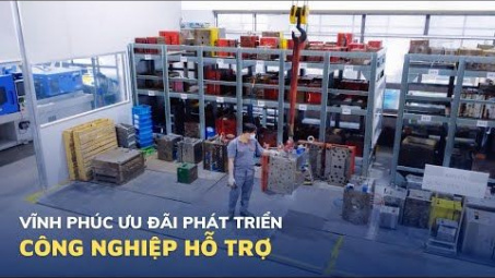 Vĩnh Phúc dành nhiều ưu đãi phát triển công nghiệp hỗ trợ bền vững