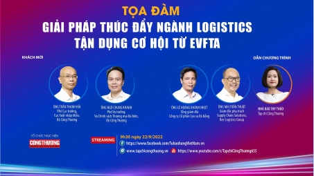[Trực tuyến] Giải pháp thúc đẩy ngành logistics tận dụng cơ hội từ EVFTA