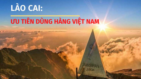 Lào Cai: Ưu tiên dùng hàng Việt Nam