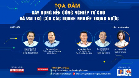 [Tọa đàm trực tuyến] Xây dựng nền công nghiệp tự chủ và vai trò của các doanh nghiệp trong nước