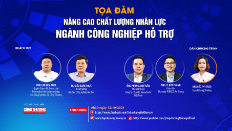 [Toạ đàm trực tuyến] Nâng cao chất lượng nhân lực ngành công nghiệp hỗ trợ
