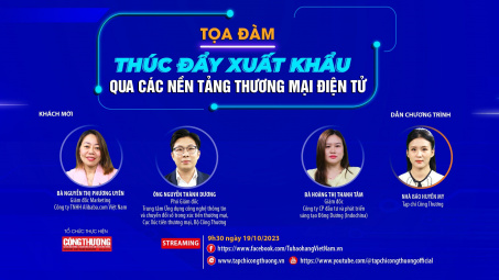 [Tọa đàm trực tuyến] Thúc đẩy xuất khẩu qua các nền tảng thương mại điện tử