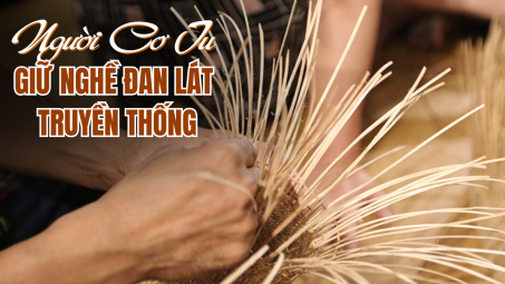 Người Cơ Tu giữ nghề đan lát truyền thống