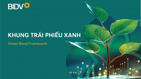 BIDV phát hành thành công trái phiếu xanh tài trợ cho các dự án vì môi trường