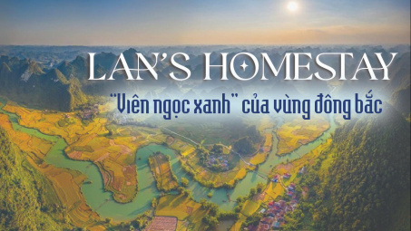 Lan’s Homestay - “Viên ngọc xanh” vùng Đông Bắc