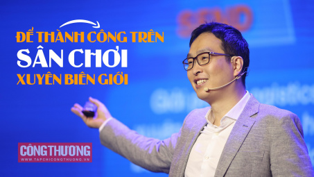 Giám đốc Amazon Global Selling Việt Nam: Để thành công trên "sân chơi" thương mại điện tử xuyên biên giới