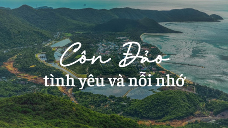 [E-Magazine] Côn Đảo - Tình yêu và nỗi nhớ