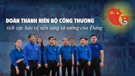 Đoàn Thanh niên Bộ Công Thương tích cực bảo vệ nền tảng tư tưởng của Đảng