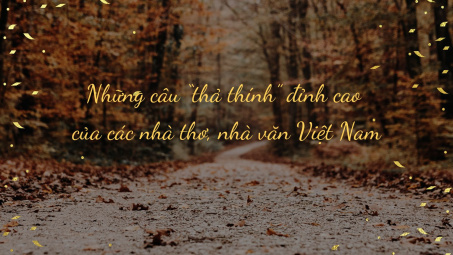 Những câu "thả thính" đỉnh cao của các nhà thơ, nhà văn Việt Nam